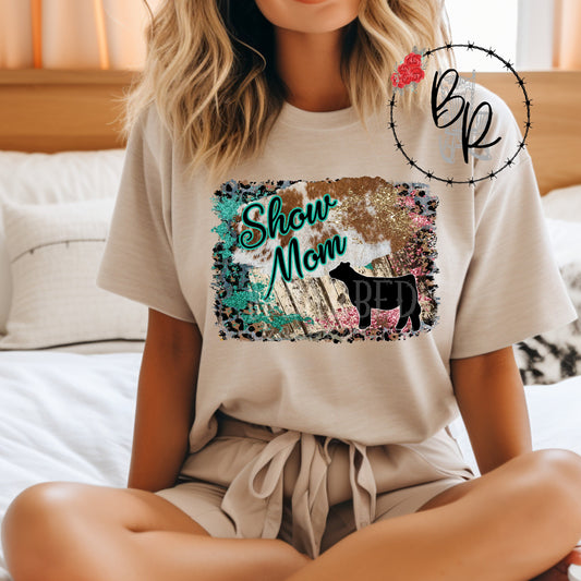 Stockshow Show Mom Momma Mama Heifer Shirt
